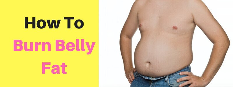 How To Burn Belly Fat