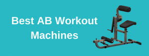 Best AB Workout Machines