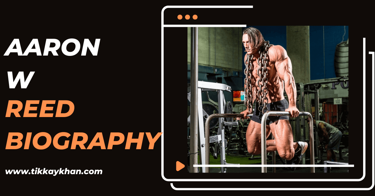 Aaron W Reed Biography (2023) - Tikkay Khan