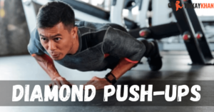 Diamond Push Ups
